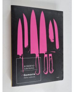 Kirjailijan Roberto Saviano käytetty kirja Gomorra : mafian valtakunta