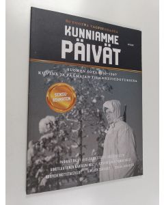 käytetty kirja Kunniamme päivät : Suomen sota 1939-40 kuvina ja päämajan tilannetiedotuksina
