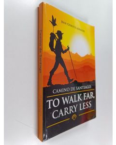Kirjailijan Jean-Christie Ashmore käytetty kirja Camino de Santiago - To Walk Far, Carry Less