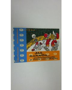 Kirjailijan Raija Partanen käytetty kirja Jääkiekkoa perheenemännille ja muille vasta-alkajille : (lyhyt oppimäärä)