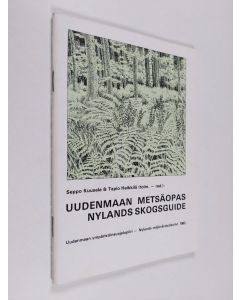 käytetty teos Uudenmaan metsäopas = Nylands skogsguide