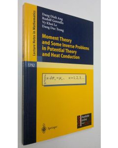 Kirjailijan Dang D. Ang käytetty kirja Moment Theory and Some Inverse Problems in Potential Theory and Heat Conduction