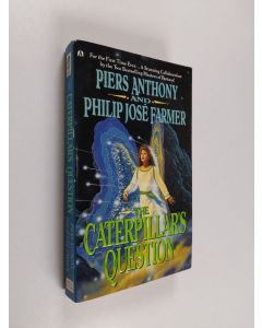 Kirjailijan Philip Jose Farmer & Piers Anthony käytetty kirja The Caterpillar's Question