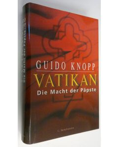 Kirjailijan Guido Knopp käytetty kirja Vatikan : Die macht der päpste (ERINOMAINEN)