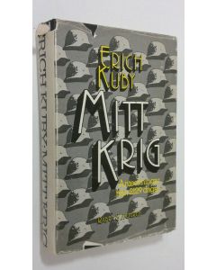 Kirjailijan Erich Kuby käytetty kirja Mitt krig : Anteckningar från 2129 dagar