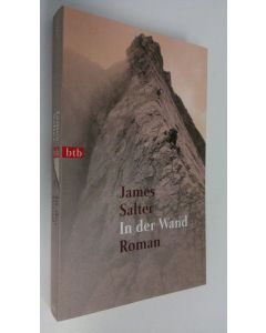 Kirjailijan James Salter käytetty kirja In der Wand : Roman (UUDENVEROINEN)