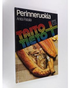 Kirjailijan Anita Patala käytetty kirja Perinneruokia