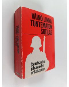 Kirjailijan V&auml;in&ouml; Linna k&auml;ytetty kirja Tuntematon sotilas : itsen&auml;isyyden juhlavuoden erikoispainos