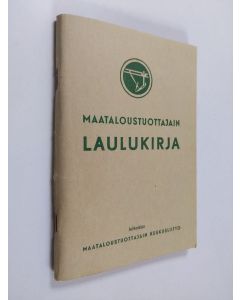 käytetty kirja Maataloustuottajain laulukirja