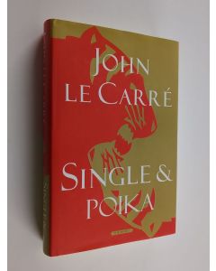 Kirjailijan John Le Carre käytetty kirja Single & poika