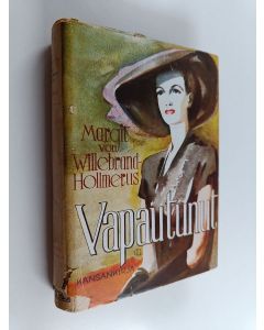 Kirjailijan Margit von Willebrand-Hollmerus käytetty kirja Vapautunut