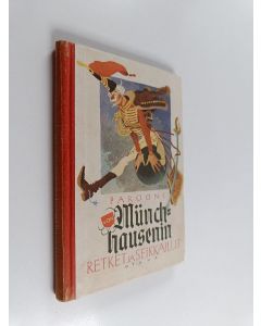 Kirjailijan Rudolf Erich Raspe käytetty kirja Parooni von Münchhausenin retket ja seikkailut