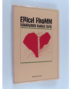 Kirjailijan Erich Fromm käytetty kirja Rakkauden vaikea taito