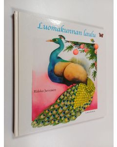 Kirjailijan Riikka Juvonen käytetty kirja Luomakunnan laulu