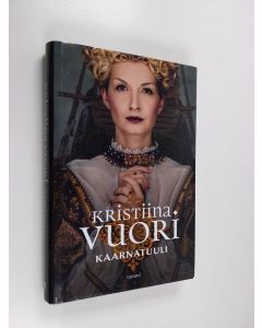 Kirjailijan Kristiina Vuori käytetty kirja Kaarnatuuli