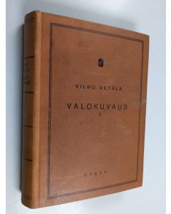 Kirjailijan Vilho Setälä käytetty kirja Valokuvaus tieteenä ja taiteena