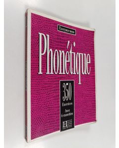 Kirjailijan Dominique Abry käytetty kirja Phonétique : 350 exercises