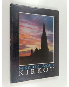 käytetty kirja Mikkelin läänin kirkot
