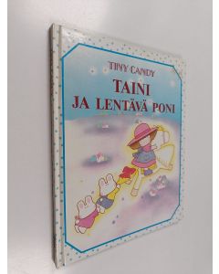 Kirjailijan Tsuneo Oda käytetty kirja Taini ja lentävä poni
