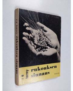 Kirjailijan R. A. Torrey käytetty kirja Rukouksen siunaus