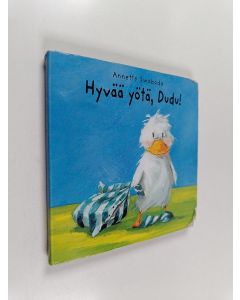 Kirjailijan Annette Swoboda käytetty kirja Hyvää yötä, Dudu!
