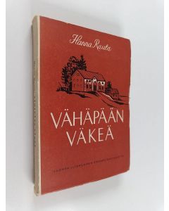 Kirjailijan Hanna Rauta käytetty kirja Vähäpään väkeä