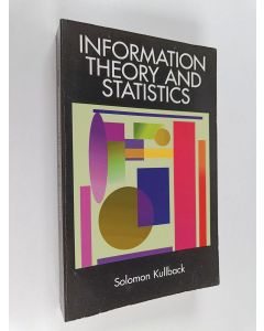 Kirjailijan Solomon Kullback käytetty kirja Information theory and statistics