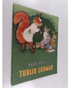 Kirjailijan Felix Kotta käytetty teos Tublid loomad