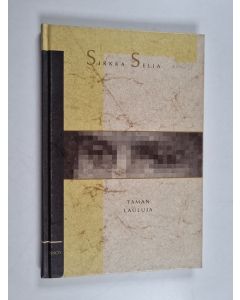 Kirjailijan Sirkka Selja käytetty kirja Taman lauluja : runoja