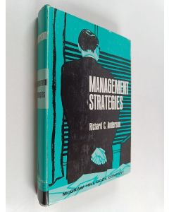 Kirjailijan Richard C. Anderson käytetty kirja Management strategies