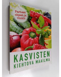 Kirjailijan Suzie Ferrie käytetty kirja Kasvisten kiehtova maailma : parhaat ohjeet ja vinkit : viljely, terveys, kauneudenhoito, käsityöt, ruoanlaitto