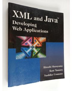 Kirjailijan Hiroshi Maruyama käytetty kirja XML and Java : developing Web applications