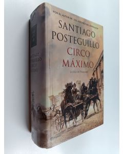 Kirjailijan Santiago Posteguillo käytetty kirja Circo Máximo : la ira de Trajano