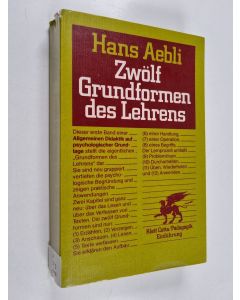 Kirjailijan Hans Aebli käytetty kirja Zwölf Grundformen des Lehrens : eine allgemeine Didaktik auf psychologischer Grundlage