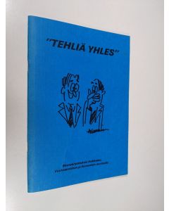 käytetty teos "Tehliä yhles" : murrekirjoituksia Asikkalan, Vuoksenrannan ja Ilomantsin murteella