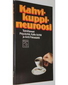 Tekijän Pirjo ym. Achte  käytetty kirja Kahvikuppineuroosi
