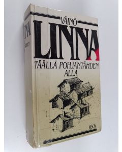 Kirjailijan Väinö Linna käytetty kirja Täällä Pohjantähden alla 1-3