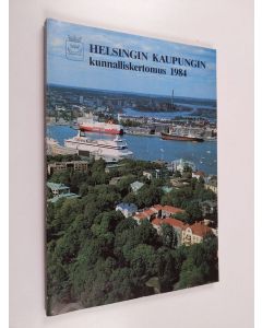 käytetty kirja Helsingin kaupungin kunnalliskertomus. 1984