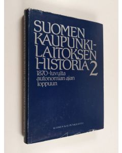 Tekijän Päiviö Tommila  käytetty kirja Suomen kaupunkilaitoksen historia 2 : 1870-luvulta autonomian ajan loppuun