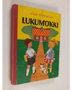 Kirjailijan Liisa Merenkylä käytetty kirja Lukumökki : oheislukemisto kansakoulun I ja II luokalle