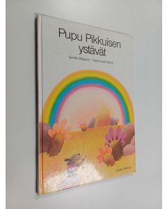Kirjailijan Gerda Wagener & Marie-Jose Sacre käytetty kirja Pupu Pikkuisen ystävät : pääsiäistarina