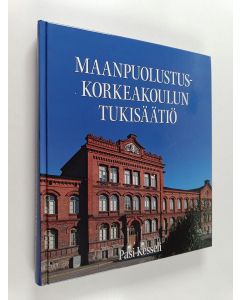 Kirjailijan Pasi Kesseli käytetty kirja Maanpuolustuskorkeakoulun tukisäätiö