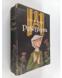 Kirjailijan Eila Pennanen käytetty kirja Pyhä Birgitta