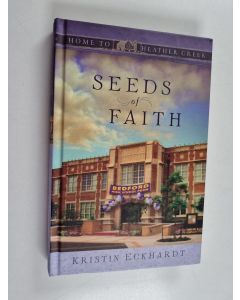 Kirjailijan Kristin Eckhardt käytetty kirja Seeds of Faith
