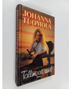 Kirjailijan Johanna Tuomola käytetty kirja Tallinovet auki!