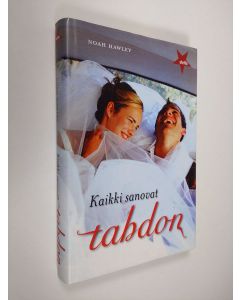 Kirjailijan Noah Hawley käytetty kirja Kaikki sanovat tahdon (ERINOMAINEN)