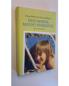 Kirjailijan Diana Webster uusi kirja Niin monta Mount Everestiä : tytär, äiti ja haave (UUSI)