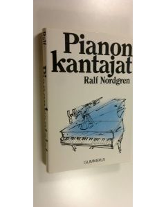 Kirjailijan Ralf Nordgren käytetty kirja Pianonkantajat