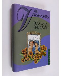 Kirjailijan Viola Elo käytetty kirja Rosa ja sen pikkusisaret