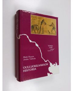 Kirjailijan Matti Huurre käytetty kirja Oulujokilaakson historia kivikaudelta vuoteen 1865